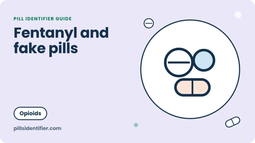 Illustration for the Pill Identifier guide: Fentanyl and fake pills