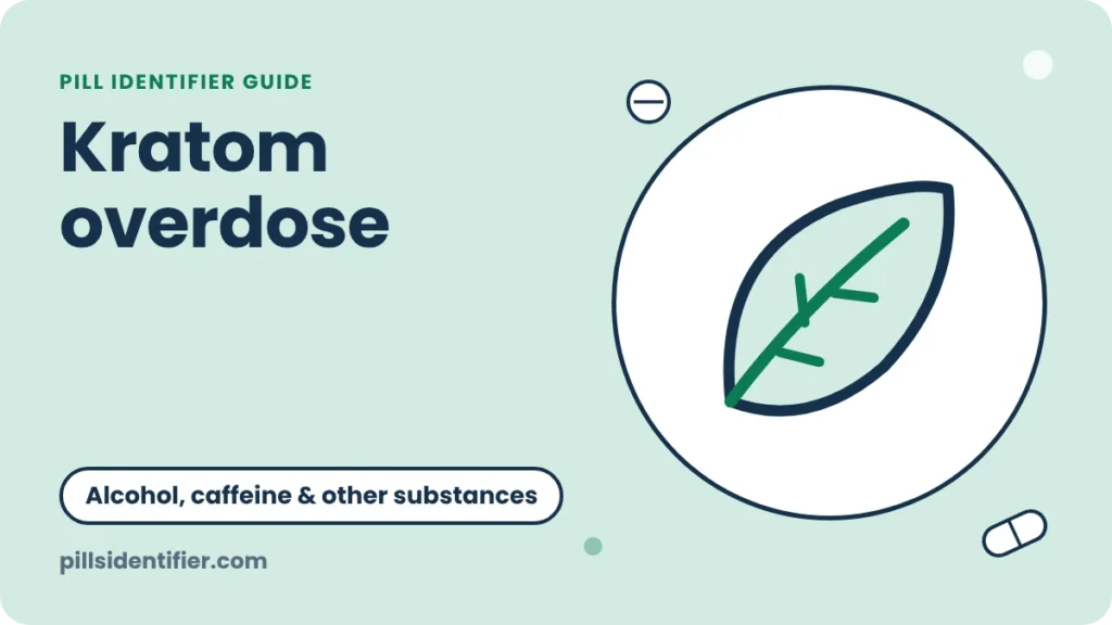 Illustration for the Pill Identifier guide: Kratom overdose