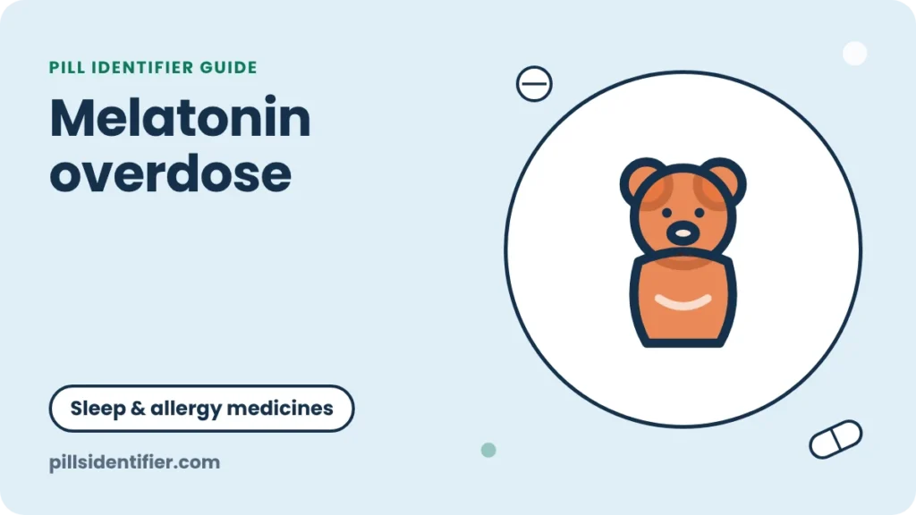 Illustration for the Pill Identifier guide: Melatonin overdose