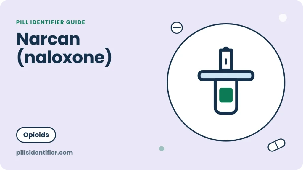 Illustration for the Pill Identifier guide: Narcan (naloxone)