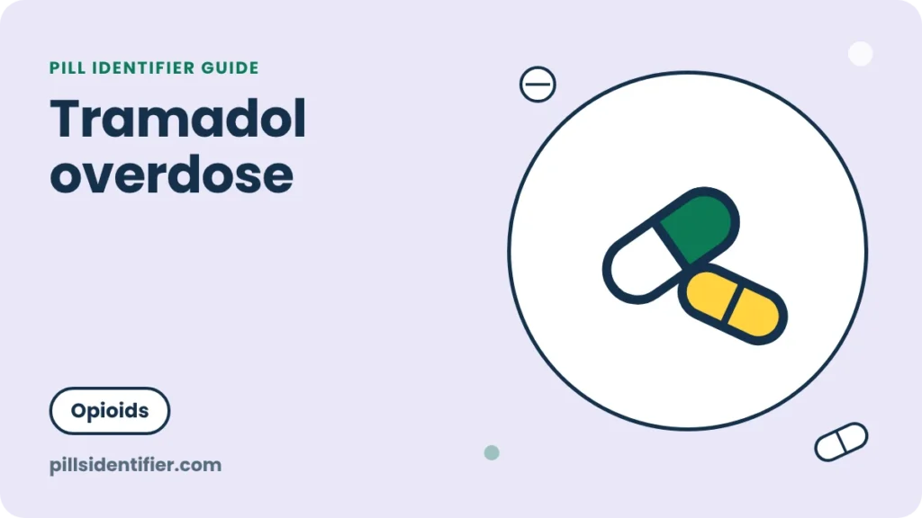 Illustration for the Pill Identifier guide: Tramadol overdose