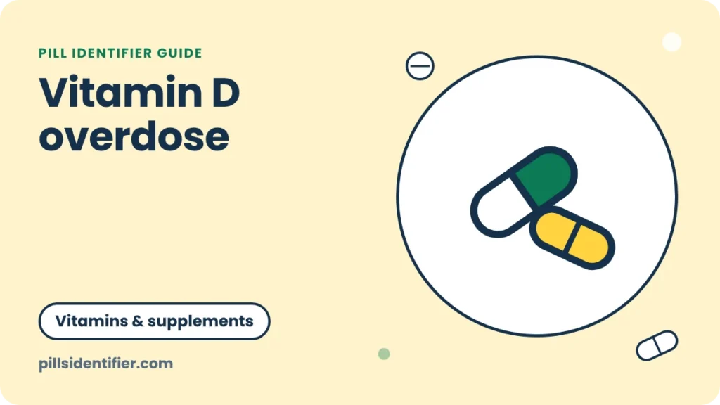 Illustration for the Pill Identifier guide: Vitamin D overdose