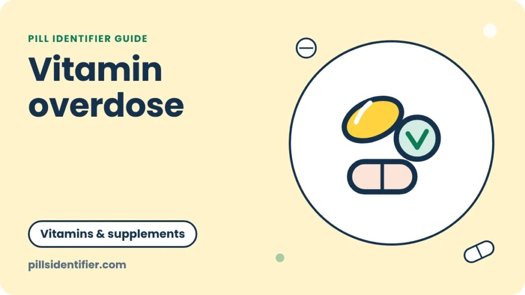 Illustration for the Pill Identifier guide: Vitamin overdose